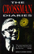 Crossman Diaries - Howard, Robert, Sir