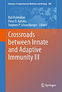 Crossroads Between Innate and Adaptive Immunity III