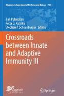 Crossroads Between Innate and Adaptive Immunity III
