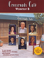 Crossroads Caf?(c), Worktext B: English Learning Program