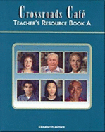 Crossroads Caf?: Teacher's Resource Book A