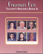Crossroads Caf?: Teacher's Resource Book B