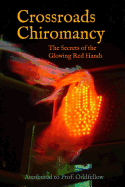 Crossroads Chiromancy: The Secrets of the Glowing Red Hands