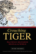 Crouching Tiger: What China's Militarism Means for the World