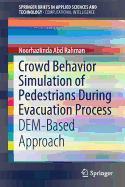 Crowd Behavior Simulation of Pedestrians During Evacuation Process: Dem-Based Approach