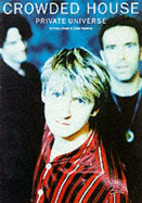 Crowded House: Private Universe