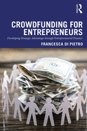 Crowdfunding for Entrepreneurs: Developing Strategic Advantage Through Entrepreneurial Finance