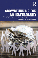 Crowdfunding for Entrepreneurs: Developing Strategic Advantage Through Entrepreneurial Finance