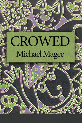 Crowed - Magee, Michael, and Ayers, Lana Hechtman