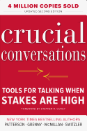 Crucial Conversations: Tools for Talking When Stakes Are High, Second Edition
