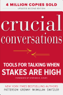 Crucial Conversations: Tools for Talking When Stakes Are High, Second Edition