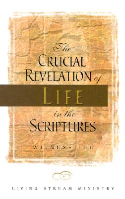 Crucial Revelation/Life/Script - Lee, Witness