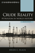 Crude Reality: Petroleum in World History