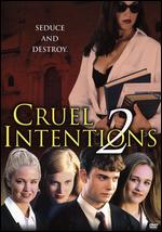 Cruel Intentions 2 - Roger Kumble