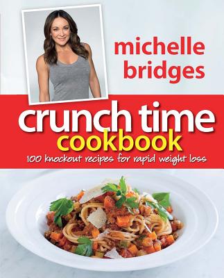 Crunch Time Cookbook - Bridges, Michelle