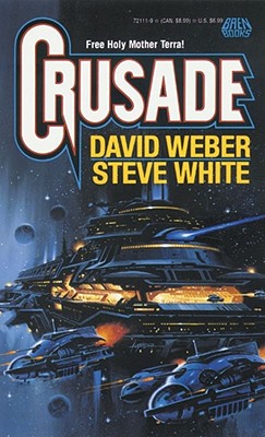Crusade - Weber, David, and White, Steve