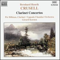 Crusell: Clarinet Concertos - Per Billman (clarinet); Uppsala University Chamber Orchestra; Gerard Korsten (conductor)