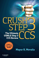 Crush Step 3 CCS: The Ultimate USMLE Step 3 CCS Review