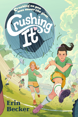Crushing It - Becker, Erin