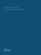 Crustacean Issues 3: Factors in Adult Growth