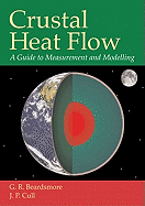 Crustal Heat Flow: A Guide to Measurement and Modelling
