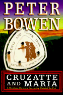 Cruzatte & Maria: A Montana Mystery Featuring Gabriel Du Pre