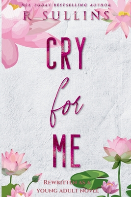 Cry For Me - Sullins, R