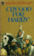 Cry "God for Harry" - Rofheart, Martha