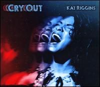 Cry Out - Kat Riggins