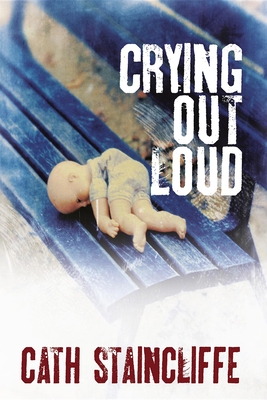 Crying Out Loud - Staincliffe, Cath