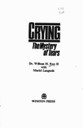 Crying: The Mystery of Tears