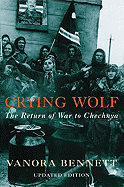 Crying Wolf: The Return of War to Chechnya