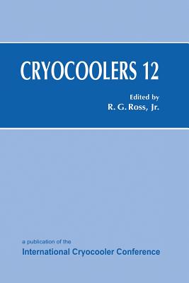 Cryocoolers 12 - Ross, Ronald G Jr (Editor)