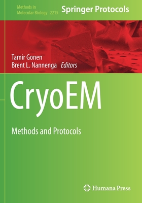 cryoEM: Methods and Protocols - Gonen, Tamir (Editor), and Nannenga, Brent L. (Editor)