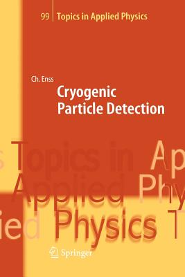 Cryogenic Particle Detection - Enss, Christian (Editor)