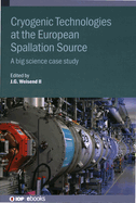 Cryogenic Technologies at the European Spallation Source: A big science case study