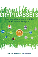 Cryptoassets: The Innovative Investor's Guide to Bitcoin and Beyond