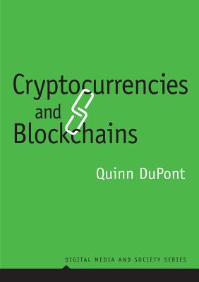 Cryptocurrencies and Blockchains - DuPont, Quinn