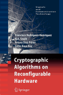 Cryptographic Algorithms on Reconfigurable Hardware