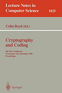 Cryptography and Coding: Fifth Ima Conference; Cirencester, Uk, December 1995. Proceedings - Boyd, Colin (Editor)