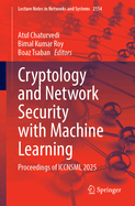 Cryptology and Network Security with Machine Learning: Proceedings of ICCNSML 2025