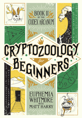 Cryptozoology for Beginners - Harry, Matt