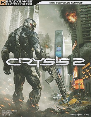 Crysis 2 Official Strategy Guide - Walsh, Doug, and Morey, Jim
