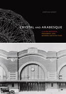 Crystal and Arabesque: Claude Bragdon, Ornament, and Modern Architecture