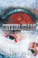 Crystal Clear: Part 1 - Strange Tales
