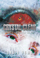 Crystal Clear: Part 1 - Strange Tales