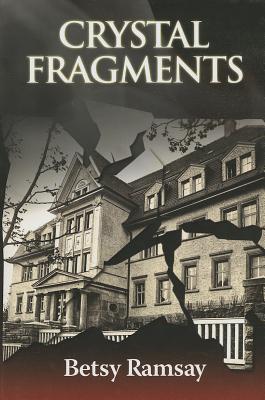Crystal Fragments - Ramsay, Betsy