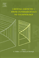 Crystal Growth - From Fundamentals to Technology