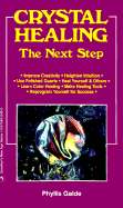 Crystal Healing: The Next Step the Next Step