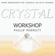 Crystal Workshop: Introductory Guide to Crystals with Exercises and Meditations